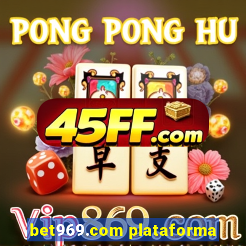 bet969.com plataforma
